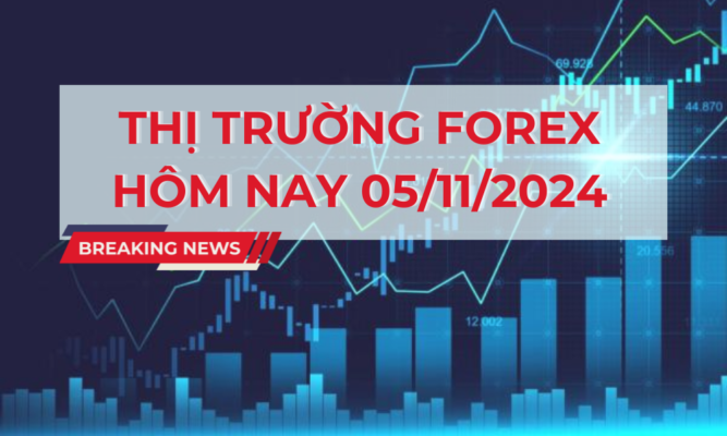 Thị trường Forex hôm nay 05/11
